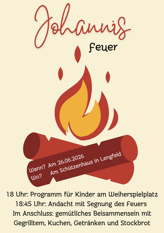 Das Bild ist ein Flyer für ein Johannisfeuer am 26.06.2026 am Schützenhaus in Lengfeld. Es zeigt ein Lagerfeuer und enthält Informationen zum Programm, darunter ein Kinderprogramm und ein gemütliches Beisammensein mit Grillen, Kuchen, Getränken und Stockbrot.